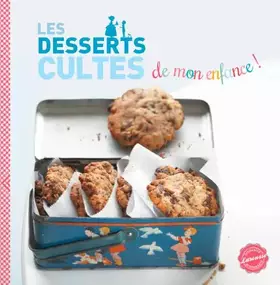 Couverture du produit · Les desserts cultes de mon enfance