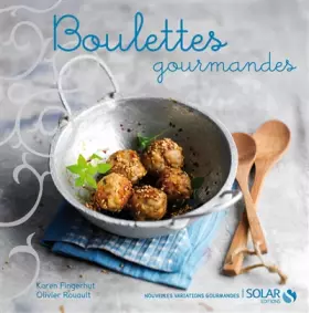 Couverture du produit · Boulettes gourmandes- nouvelles variations gourmandes