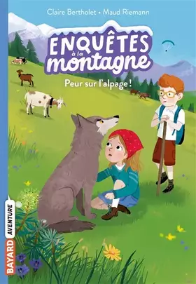 Couverture du produit · Enquêtes à la montagne, Tome 06: Peur sur l'alpage !