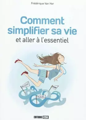 Couverture du produit · Comment simplifier sa vie et aller à l'essentiel