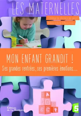 Couverture du produit · Mon enfant grandit !. Ses grandes rentrées, ses premières émotions...