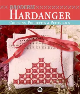 Couverture du produit · Broderie hardanger - coussins, pochettes et petits sacs...