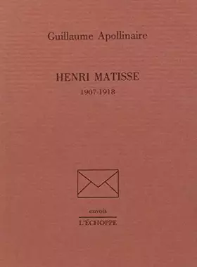Couverture du produit · Henri Matisse, 1907-1918