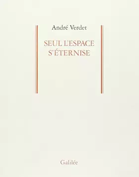 Couverture du produit · Seul l'espace s'éternise (0000)