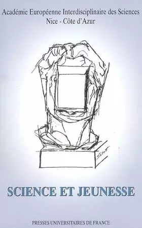 Couverture du produit · Science et Jeunesse : Actes du colloque organisé par l'Académie Européenne Interdisciplinaire des Sciences Nice Côte d'Azur