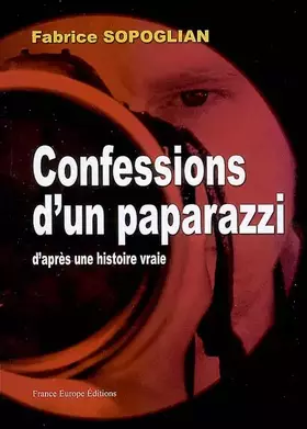 Couverture du produit · Confessions d'un paparazzi: D'après une histoire vraie