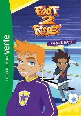 Couverture du produit · Foot 2 Rue 02 - Premier match