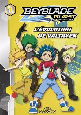 Couverture du produit · Beyblade Burst Évolution - Tome 1 - L'évolution de Valtryek (1)