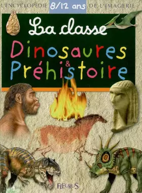 Couverture du produit · La Classe Dinosaures et Préhistoire 8/12 ans