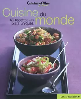 Couverture du produit · Cuisine du monde: 40 recettes en plats uniques