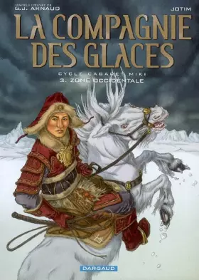 Couverture du produit · La Compagnie des Glaces - Cycle 2 - tome 3 - Zone Occidentale