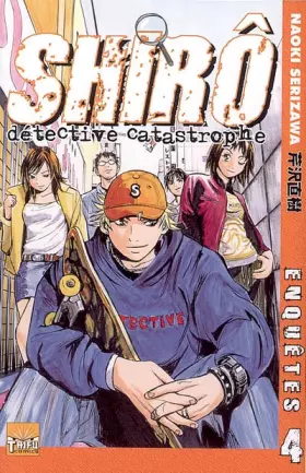 Couverture du produit · Shirô détective catastrophe, Tome 4 :