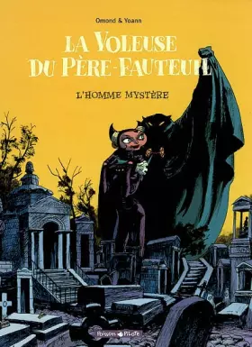 Couverture du produit · La Voleuse du Père-Fauteuil, tome 1 : L'Homme mystère