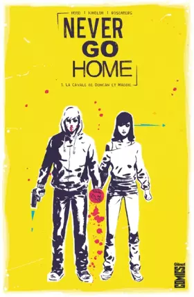 Couverture du produit · Never Go Home - Tome 01: La Cavale de Duncan et Maddie