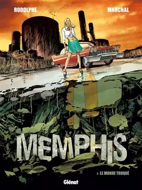 Couverture du produit · Memphis - Tome 01 : Le Monde truqué