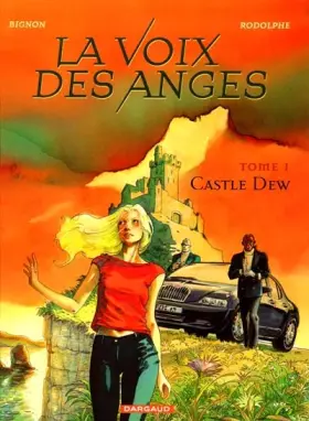 Couverture du produit · La Voix des anges, tome 1 : Castle Dew