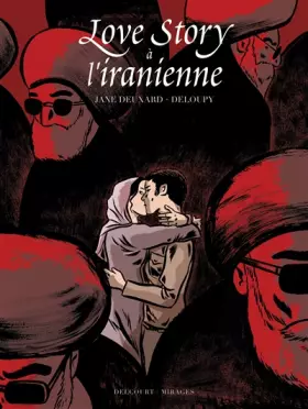 Couverture du produit · Love Story à L'Iranienne - Prix franceinfo de la BD d'actualité 2017