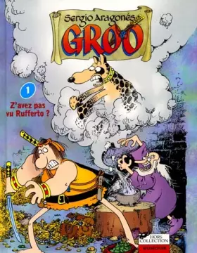 Couverture du produit · Groo Tome 1 : Z'avez pas vu Rufferto ?