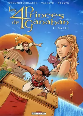 Couverture du produit · Les Quatre Princes de Ganahan, tome 1 : Galin