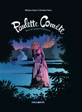 Couverture du produit · Paulette Comète - Tome 2 - Reine des gangsters intérimaire