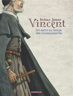 Couverture du produit · Vincent - Un saint au temps des mousquetaires