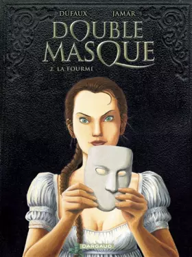 Couverture du produit · Double masque, tome 2 : La Fourmi