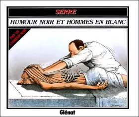 Couverture du produit · Humour noir et hommes en blanc