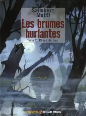 Couverture du produit · Les brumes hurlantes - Tome 02: Rêves de loup