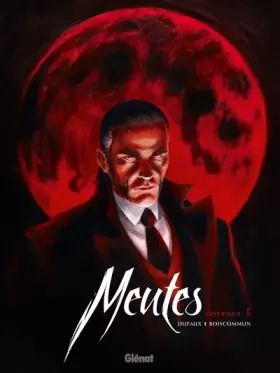 Couverture du produit · Meutes - Tome 01: Lune Rouge 1/2