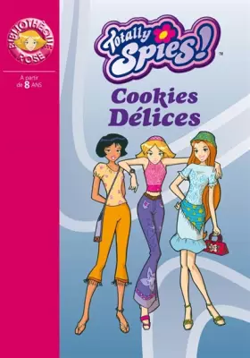 Couverture du produit · Totally Spies !, Tome 6 : Cookies délices