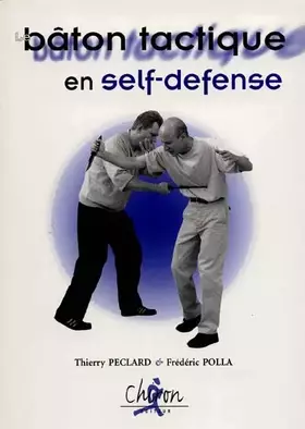 Couverture du produit · Le bâton tactique en self-défense