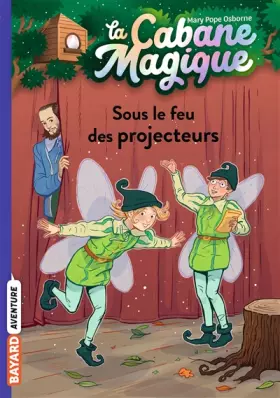 Couverture du produit · La cabane magique, Tome 20: Sous le feu des projecteurs