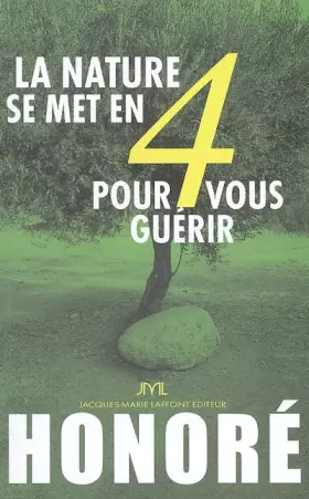 Couverture du produit · La nature se met en 4 pour vous guérir