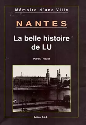 Couverture du produit · Nantes : la belle histoire de lu