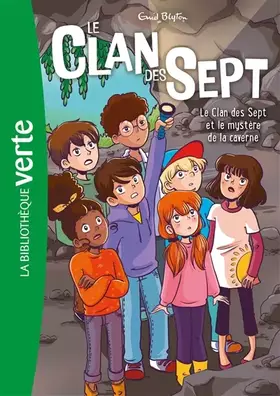 Couverture du produit · Le Clan des Sept NED 07 - Le Clan des Sept et le mystère de la caverne