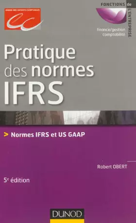 Couverture du produit · Pratique des normes IFRS - 5e édition - Normes IFRS et US GAAP: Normes IFRS et US GAAP