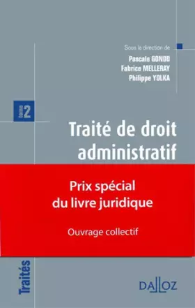 Couverture du produit · Traité de droit administratif. Tome 2 - 1re ed.: Prix spécial du livre juridique 2012 - ouvrage collectif