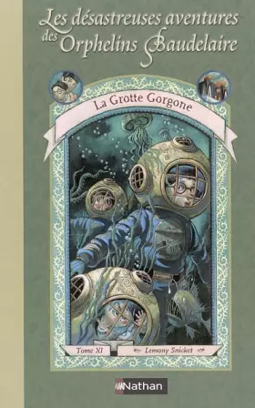 Couverture du produit · Les Désastreuses Aventures des orphelins Baudelaire, tome 11 : La Grotte Gorgone