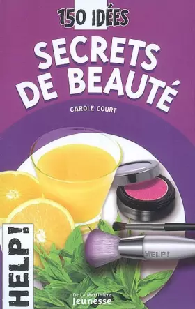 Couverture du produit · Secrets de beauté : 150 Idées