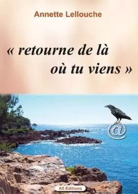 Couverture du produit · "retourne de là ou tu viens"
