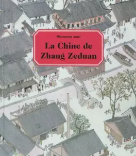 Couverture du produit · La Chine de Zhang Zeduan