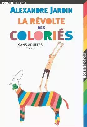 Couverture du produit · Sans adultes, I : La révolte des Coloriés