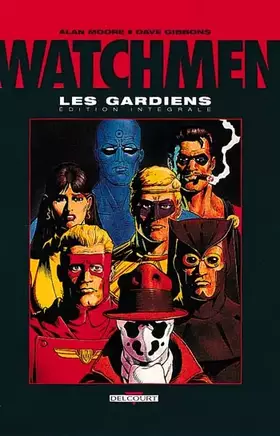 Couverture du produit · Watchmen, les Gardiens - L'Intégrale