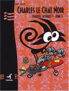 Couverture du produit · Charles le chat noir Tome 3 : Charles, attends !