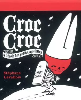 Couverture du produit · Croc Croc à l'école des petits squelettes
