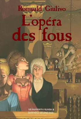 Couverture du produit · Les Manuscrits d'Elfaïss, tome 2 : L'Opéra des fous