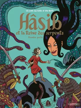 Couverture du produit · Hâsib et la Reine des serpents (Tome 1-Première partie): Un conte des Mille et Une Nuits