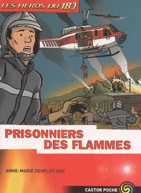Couverture du produit · Les héros du 18, Tome 2 : Prisonniers des flammes