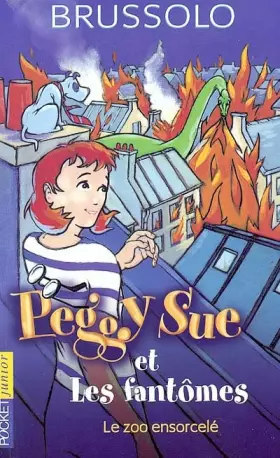 Couverture du produit · Peggy Sue et les Fantômes, tome 4 : Le Zoo ensorcelé