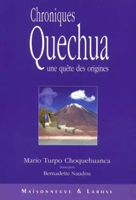 Couverture du produit · Chroniques quechua. Une quête des origines